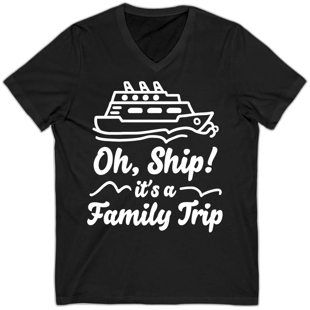 Oh Ship It's A Family Trip V-Neck in Black
