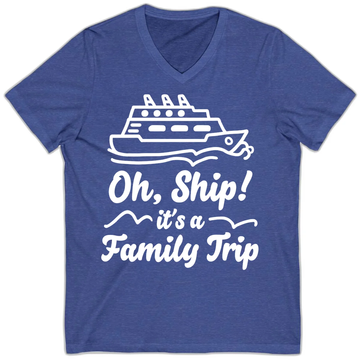 Oh Ship It's A Family Trip V-Neck in Heather True Royal