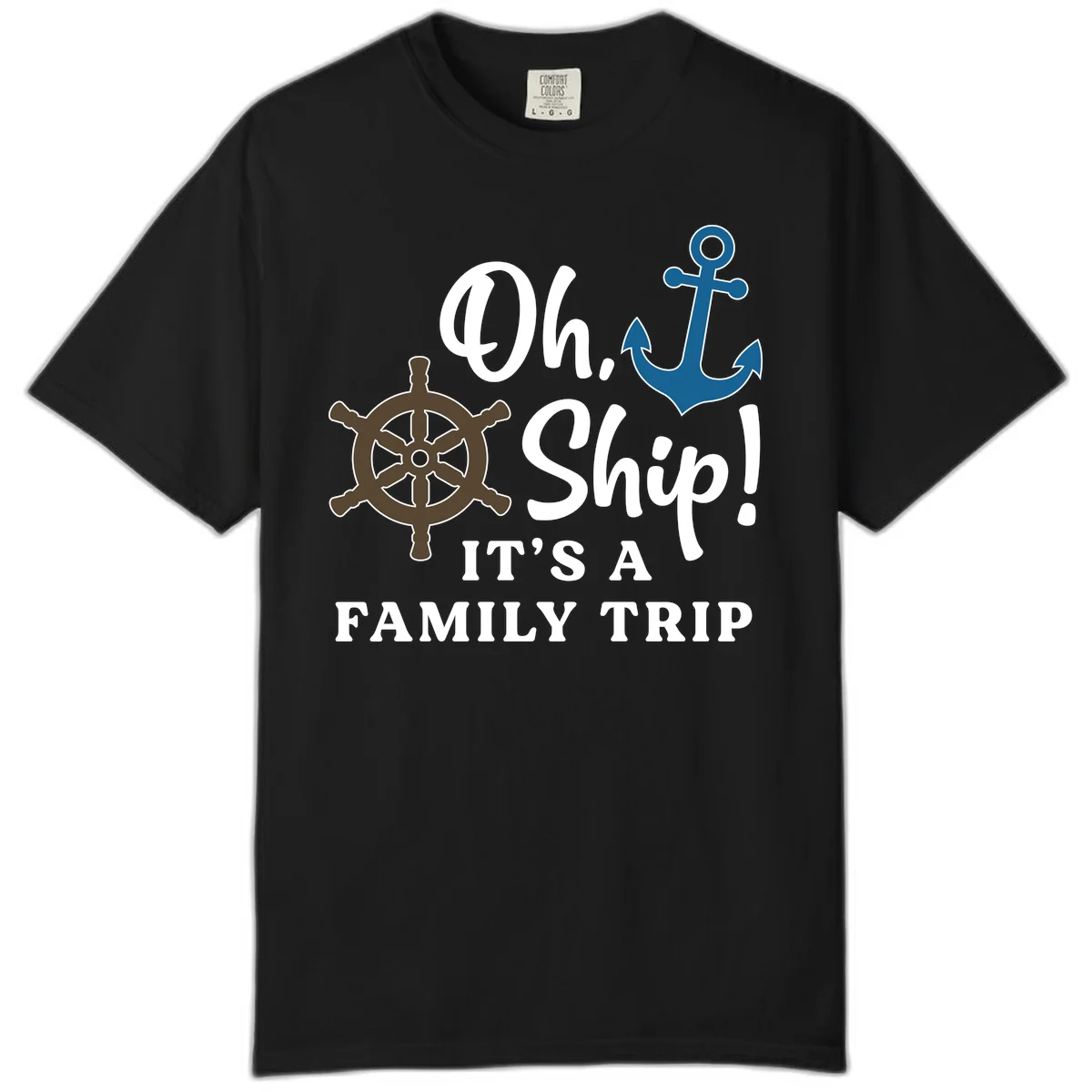 Oh Ship Family Trip Comfort Color in Black