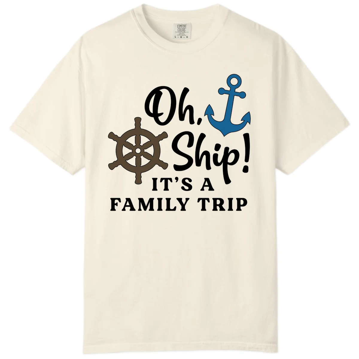 Oh Ship Family Trip Comfort Color in Ivory