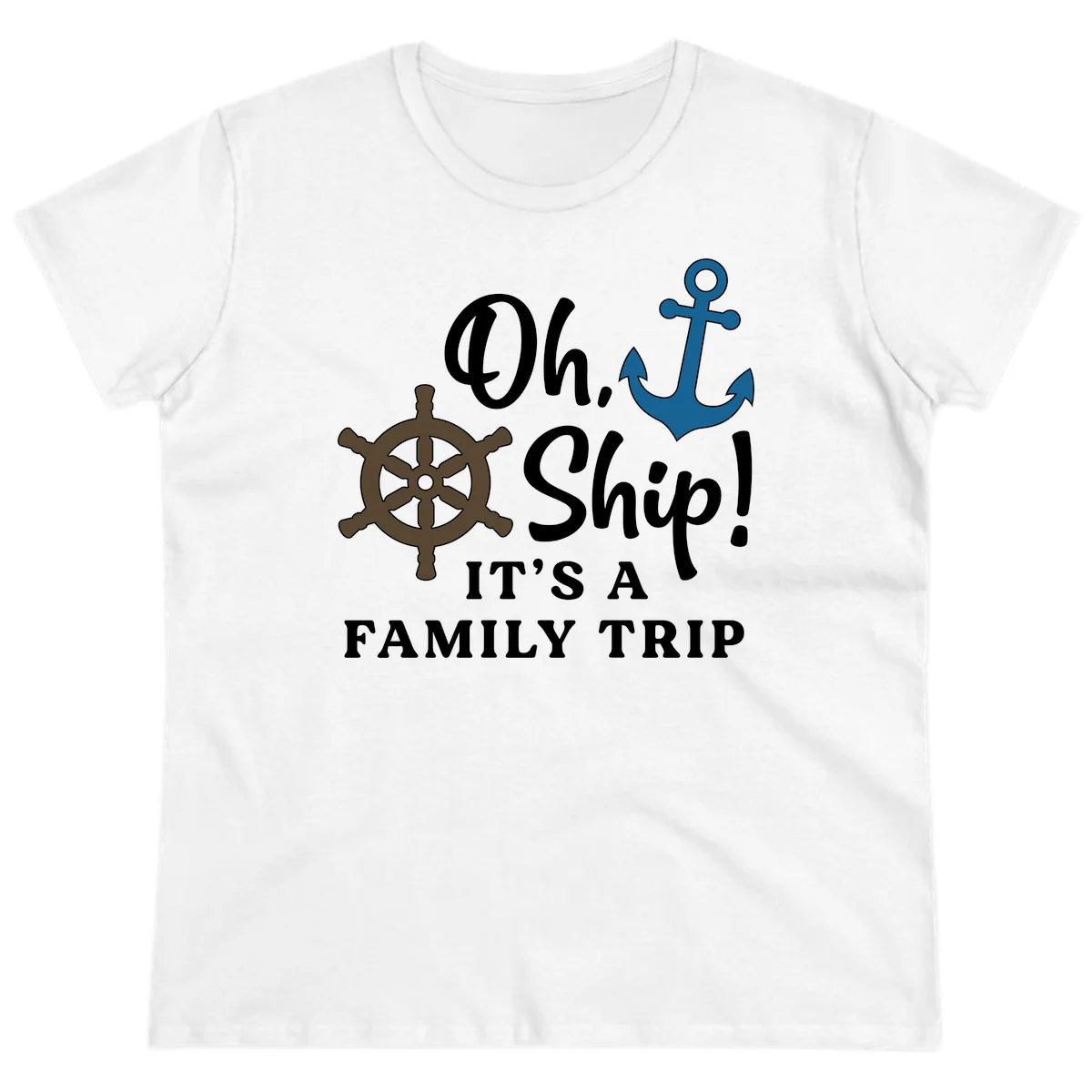 Oh Ship Family Trip Ladies Tee in White