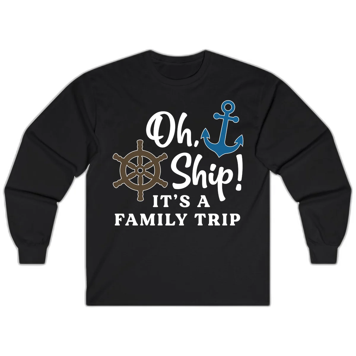 Oh Ship Family Trip Long Sleeve in Black