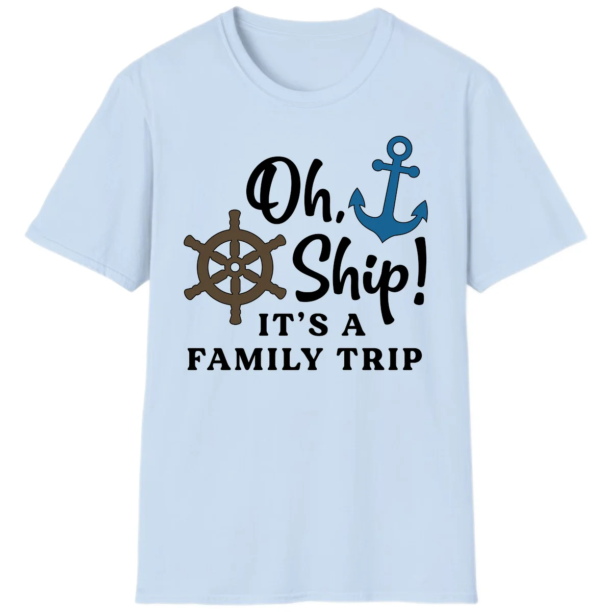 Oh Ship Family Trip T-Shirt in Light Blue