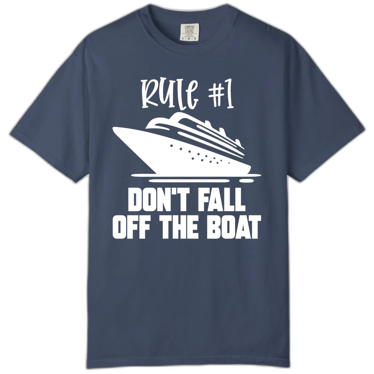Rule #1 Don't Fall Off The Boat Comfort Color in Midnight