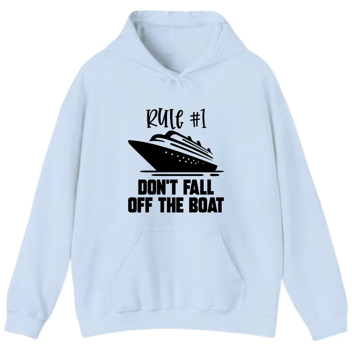 Rule #1 Don't Fall Off The Boat Hoodie in Light Blue