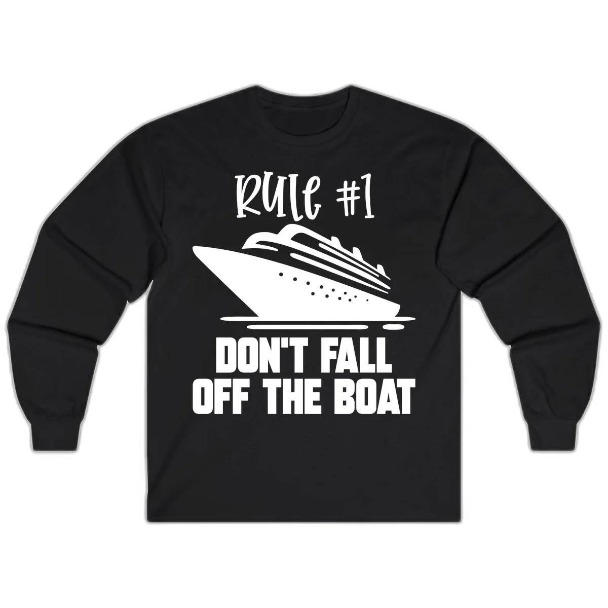 Rule #1 Don't Fall Off The Boat Long Sleeve in Black