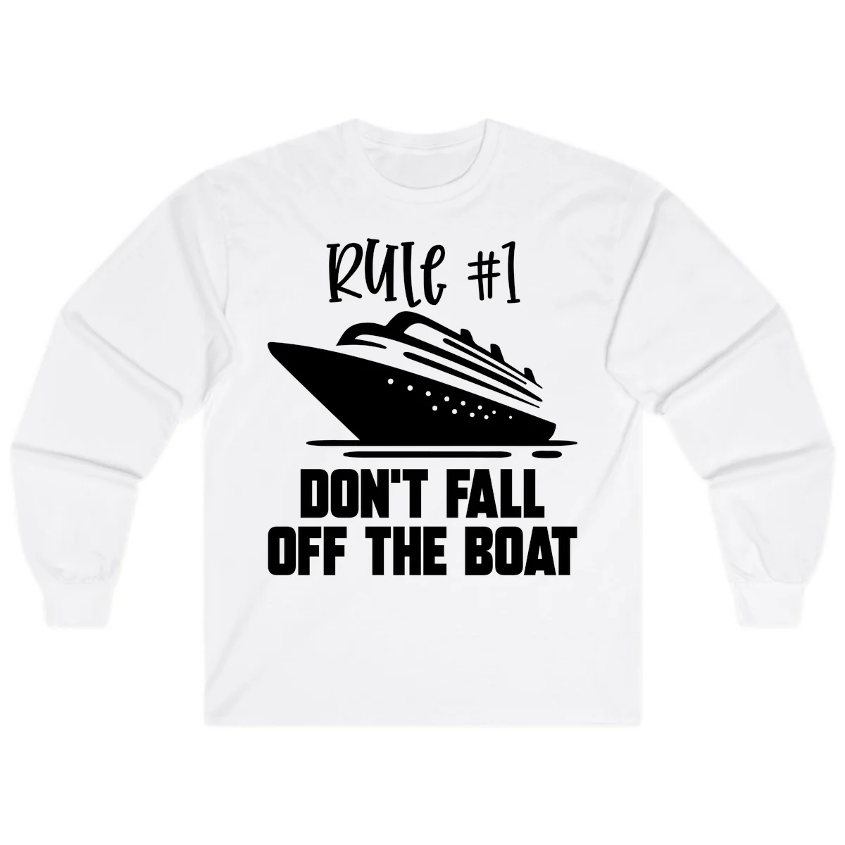 Rule #1 Don't Fall Off The Boat Long Sleeve in White