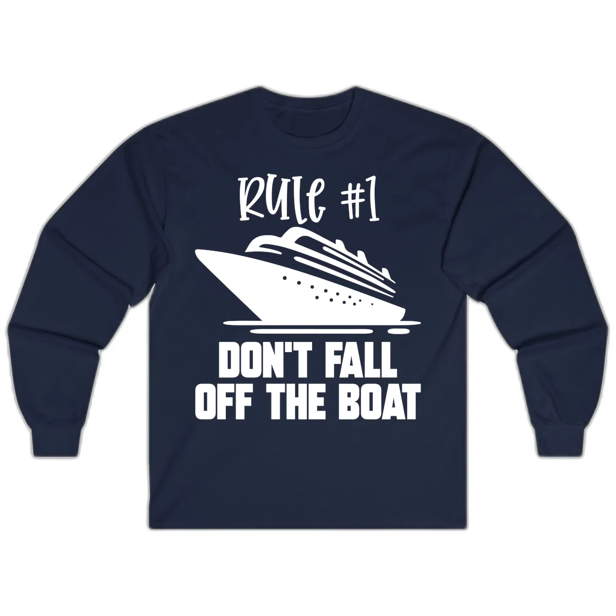 Rule #1 Don't Fall Off The Boat Long Sleeve in Navy