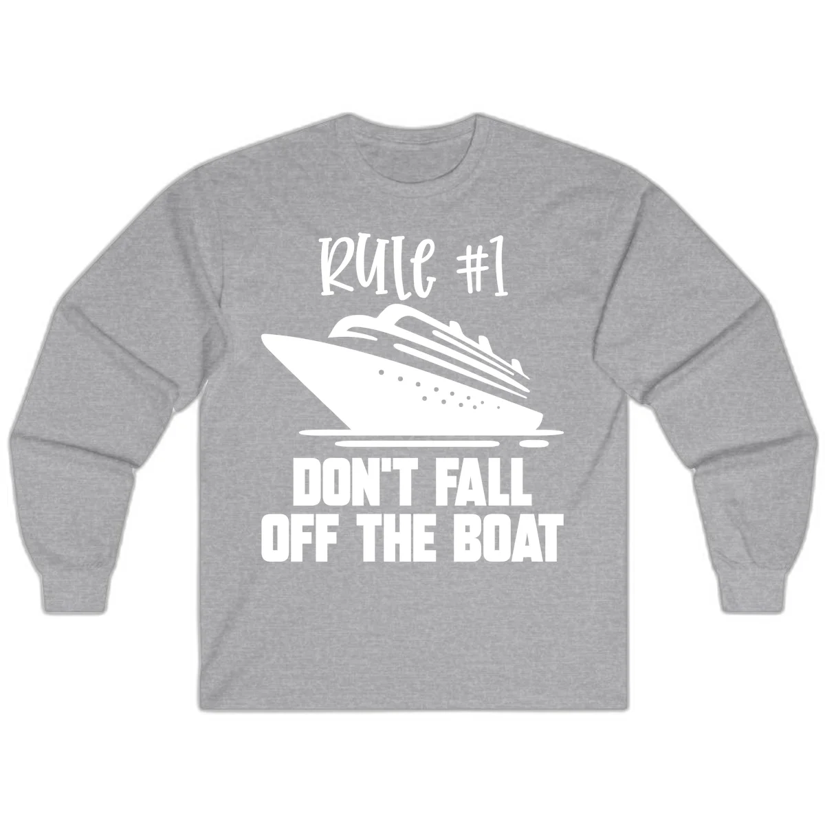 Rule #1 Don't Fall Off The Boat Long Sleeve in Sport Grey