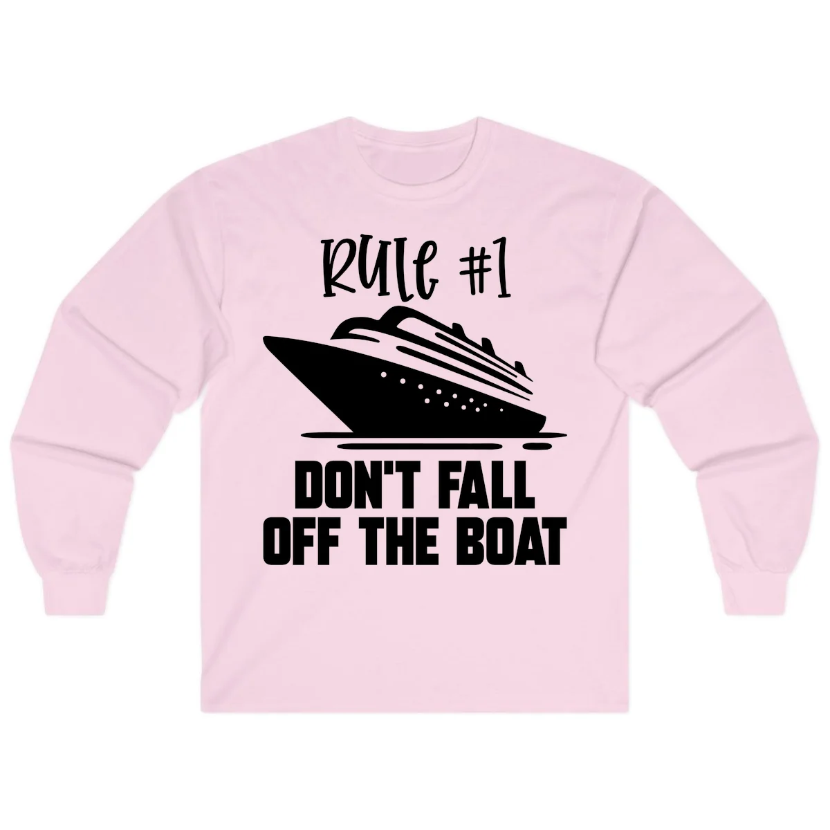 Rule #1 Don't Fall Off The Boat Long Sleeve in Light Pink