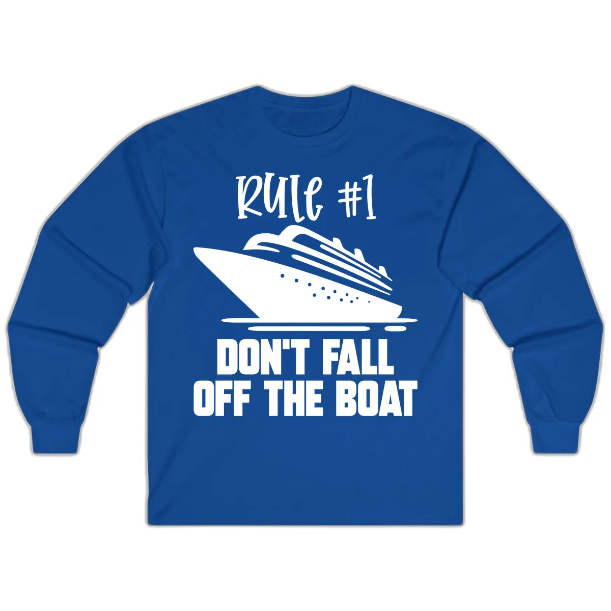 Rule #1 Don't Fall Off The Boat Long Sleeve in Royal