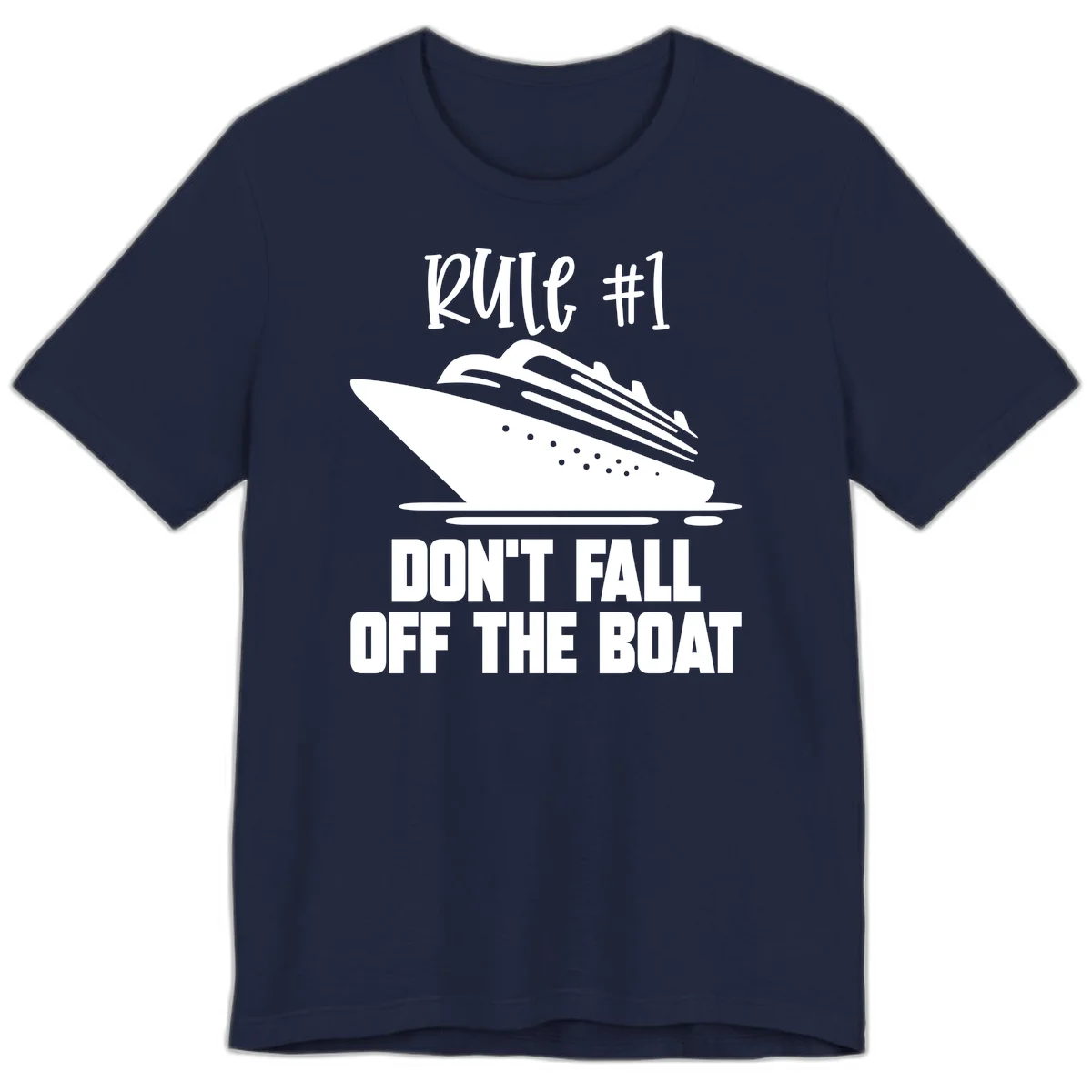 Rule #1 Don't Fall Off The Boat Premium T-Shirt in Navy