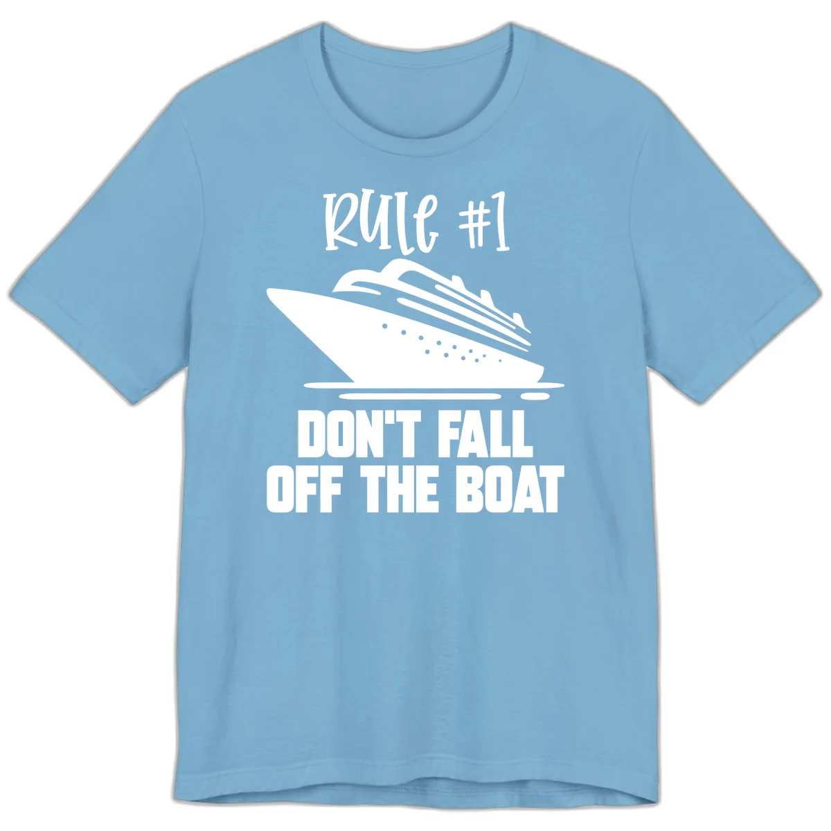Rule #1 Don't Fall Off The Boat Premium T-Shirt in Ocean Blue