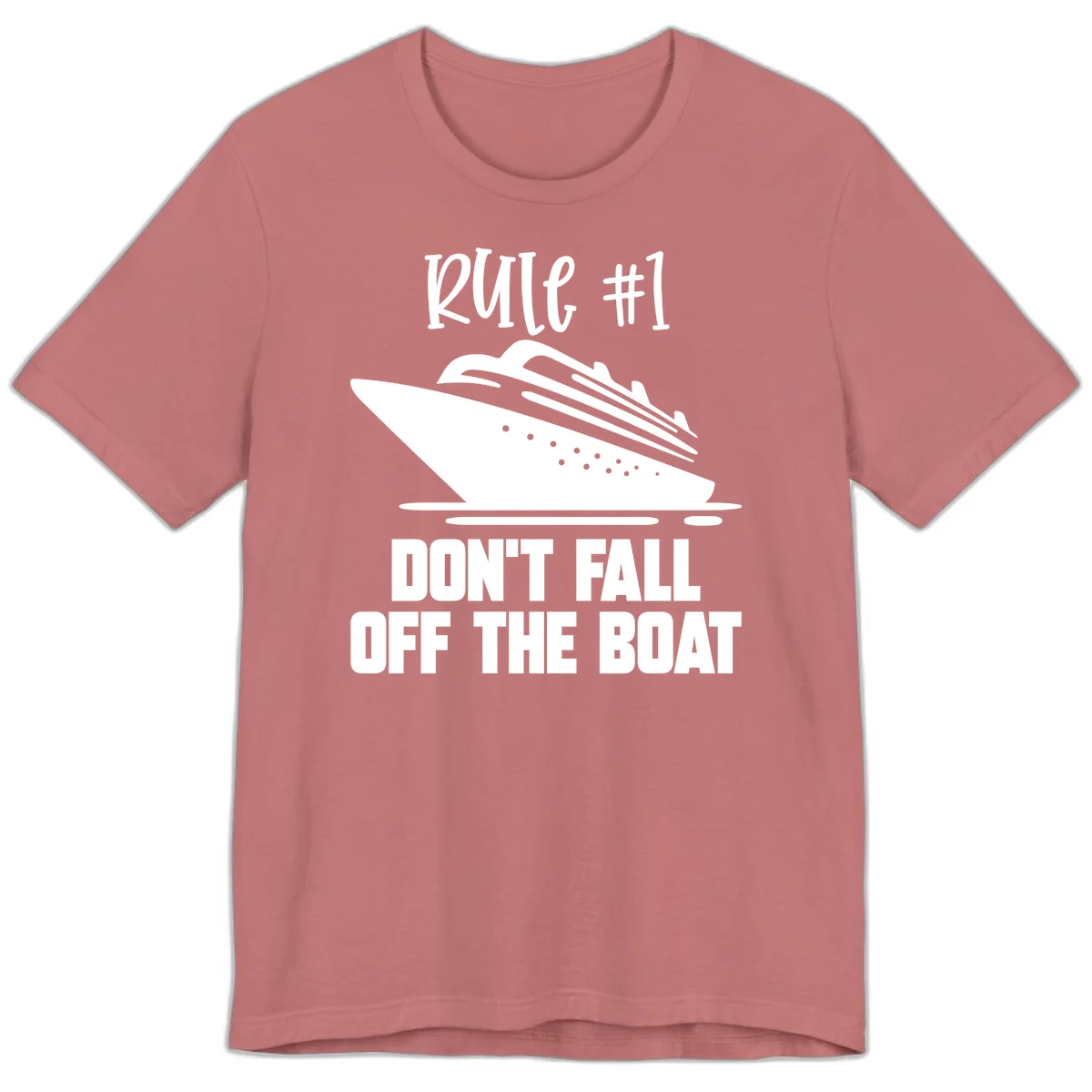 Rule #1 Don't Fall Off The Boat Premium T-Shirt in Mauve