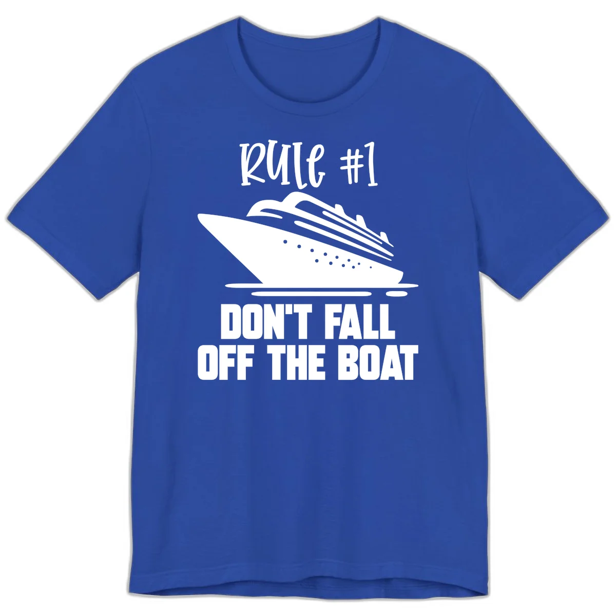 Rule #1 Don't Fall Off The Boat Premium T-Shirt in True Royal