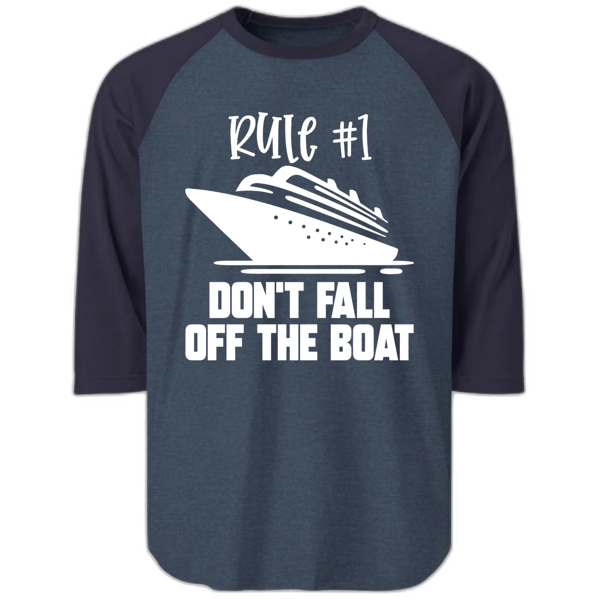 Rule #1 Don't Fall Off The Boat Raglan 3/4 in Heather Denim Navy