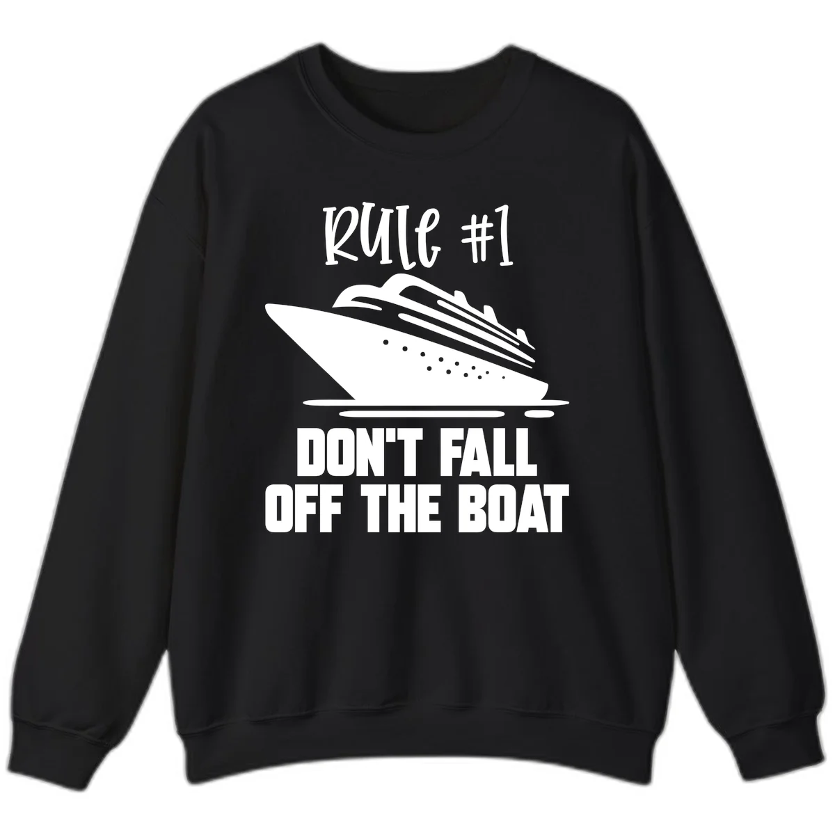 Rule #1 Don't Fall Off The Boat Sweatshirt in Black