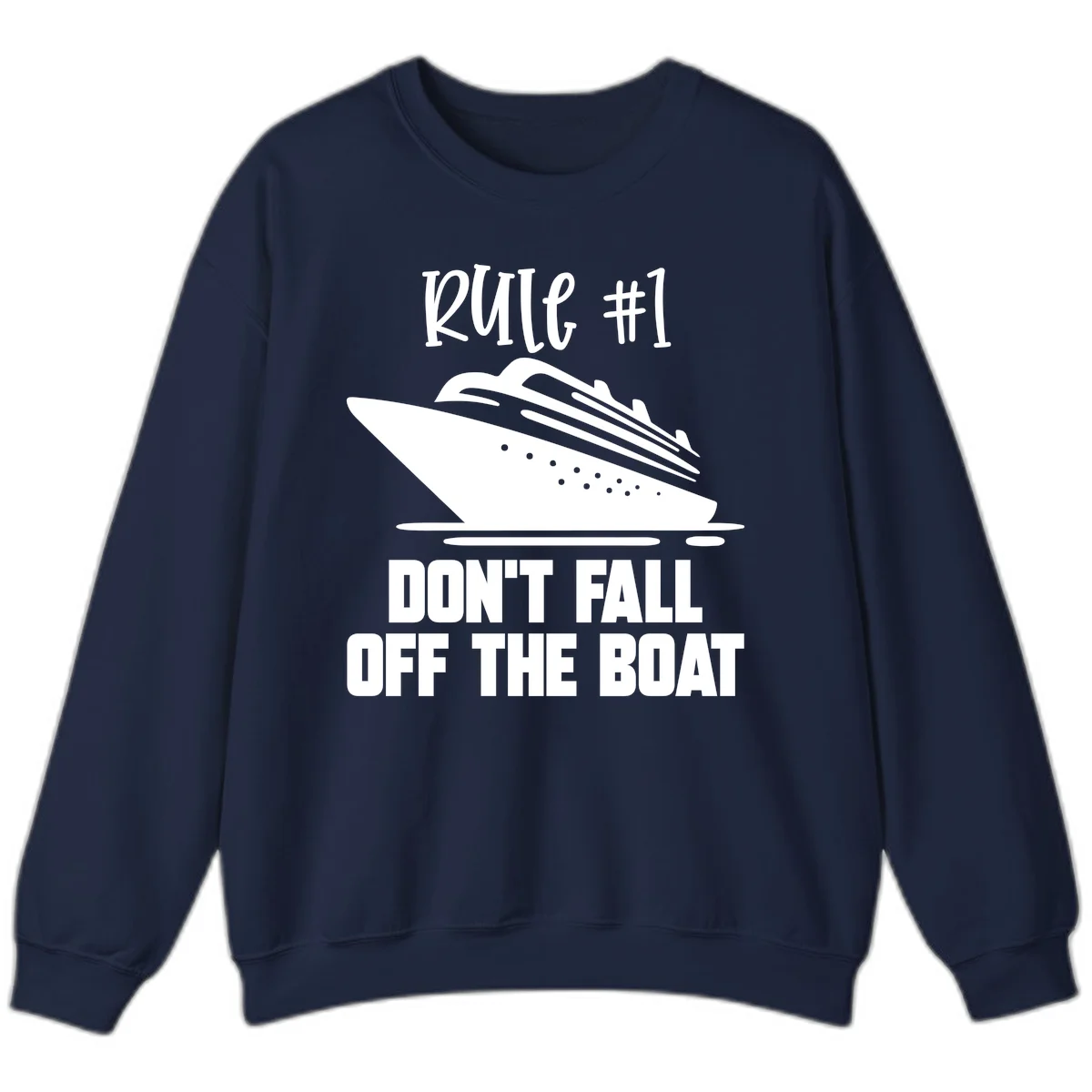 Rule #1 Don't Fall Off The Boat Sweatshirt in Navy