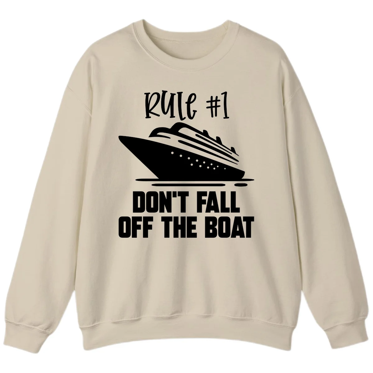 Rule #1 Don't Fall Off The Boat Sweatshirt in Sand