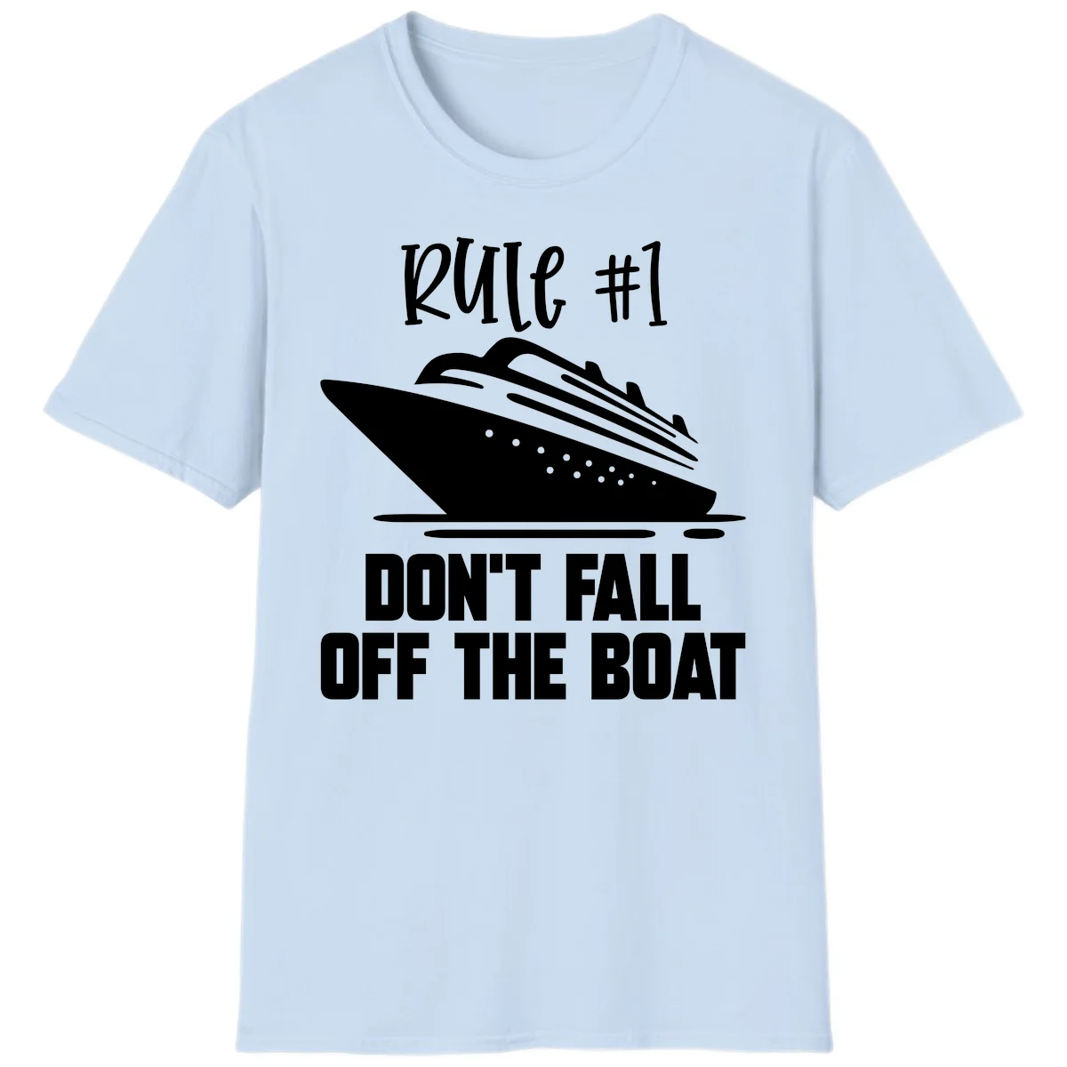 Rule #1 Don't Fall Off The Boat T-Shirt in Light Blue
