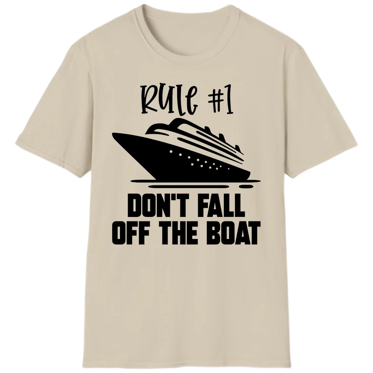 Rule #1 Don't Fall Off The Boat T-Shirt in Sand