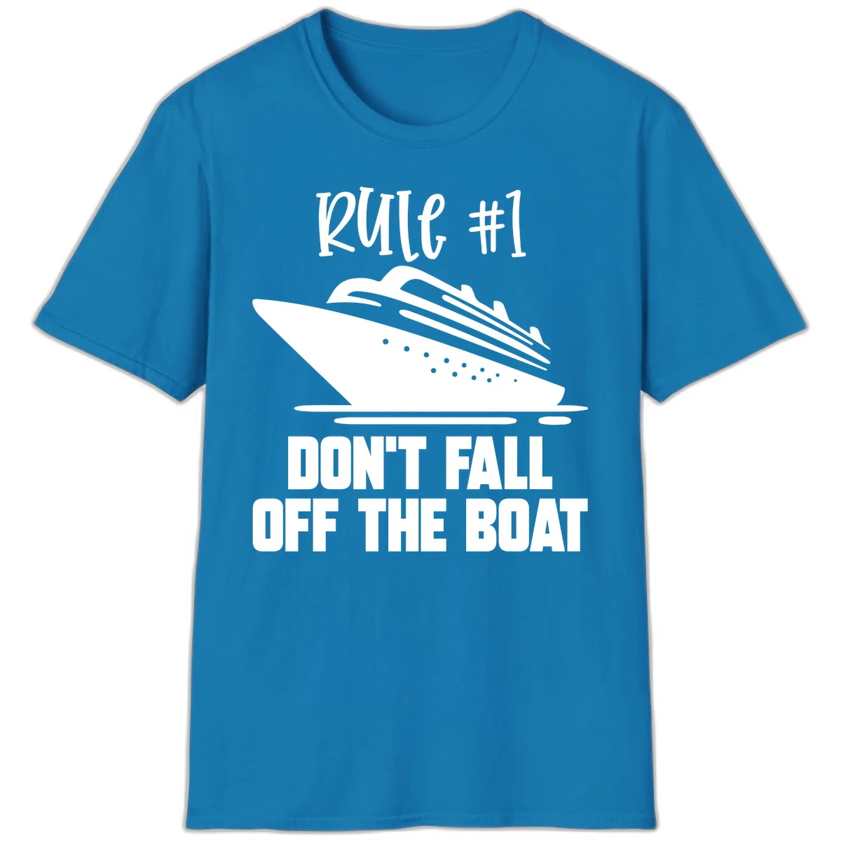 Rule #1 Don't Fall Off The Boat T-Shirt in Sapphire