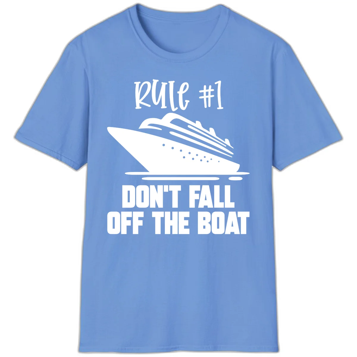 Rule #1 Don't Fall Off The Boat T-Shirt in Carolina Blue