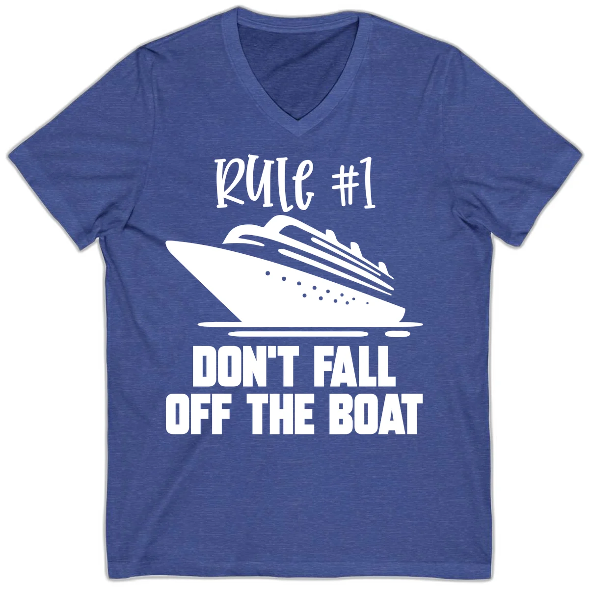 Rule #1 Don't Fall Off The Boat V-Neck in Heather True Royal