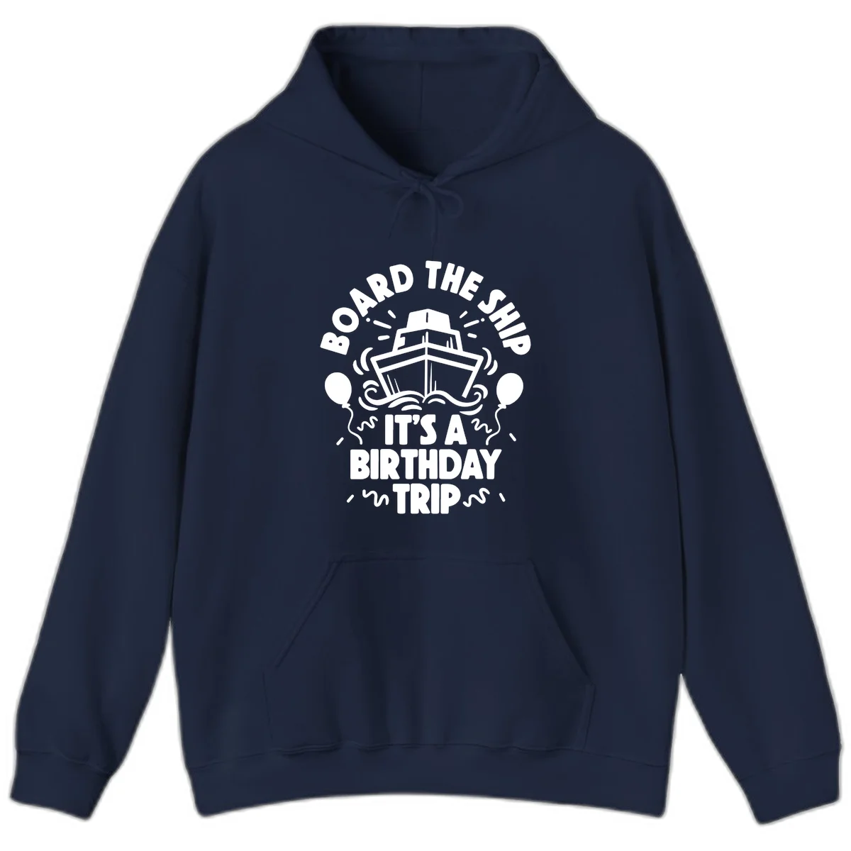 Aboard The Ship Birthday Trip Hoodie Sweatshirt in Navy