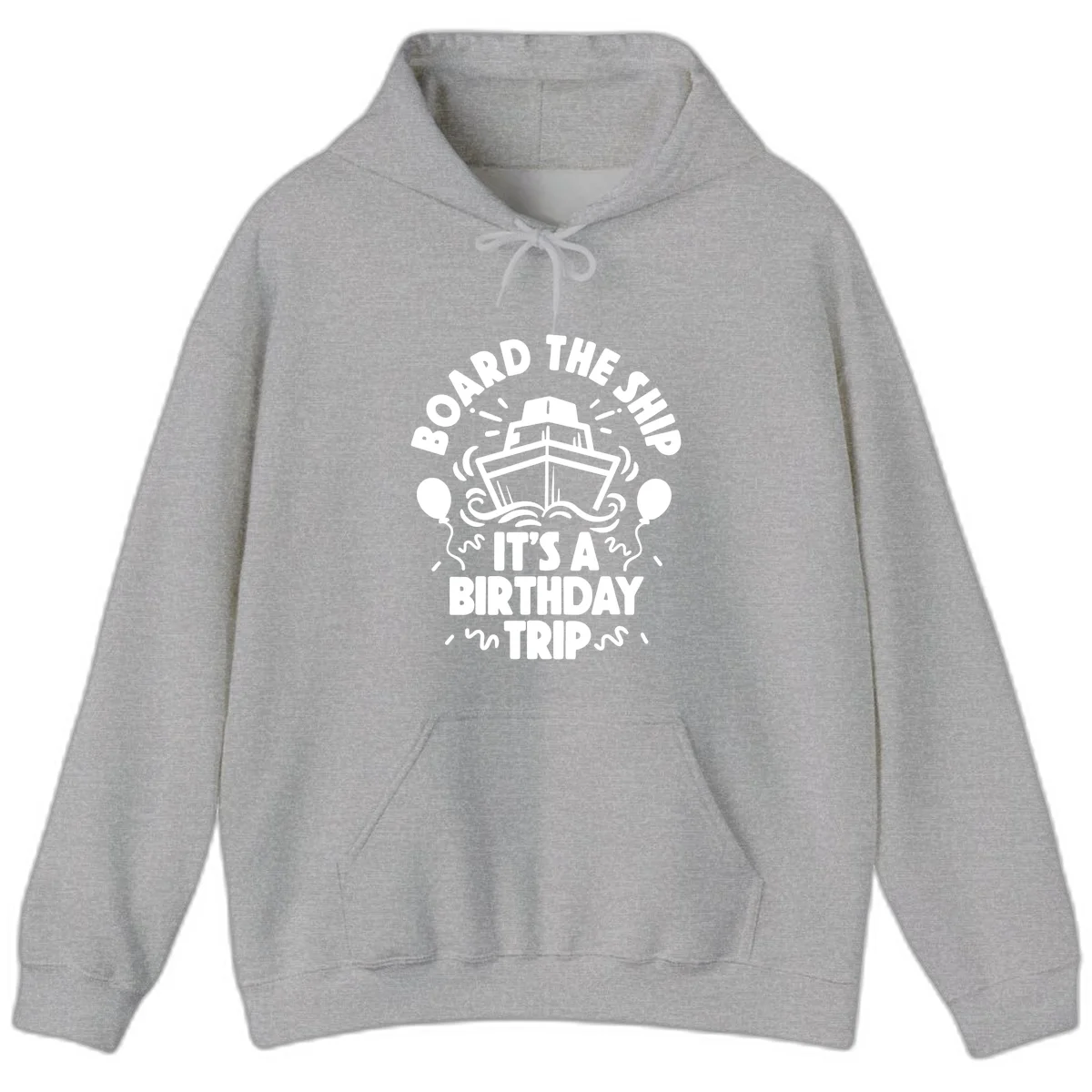 Aboard The Ship Birthday Trip Hoodie Sweatshirt in Sport Grey