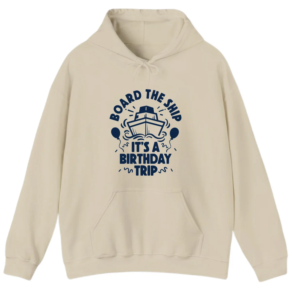 Aboard The Ship Birthday Trip Hoodie Sweatshirt in Sand