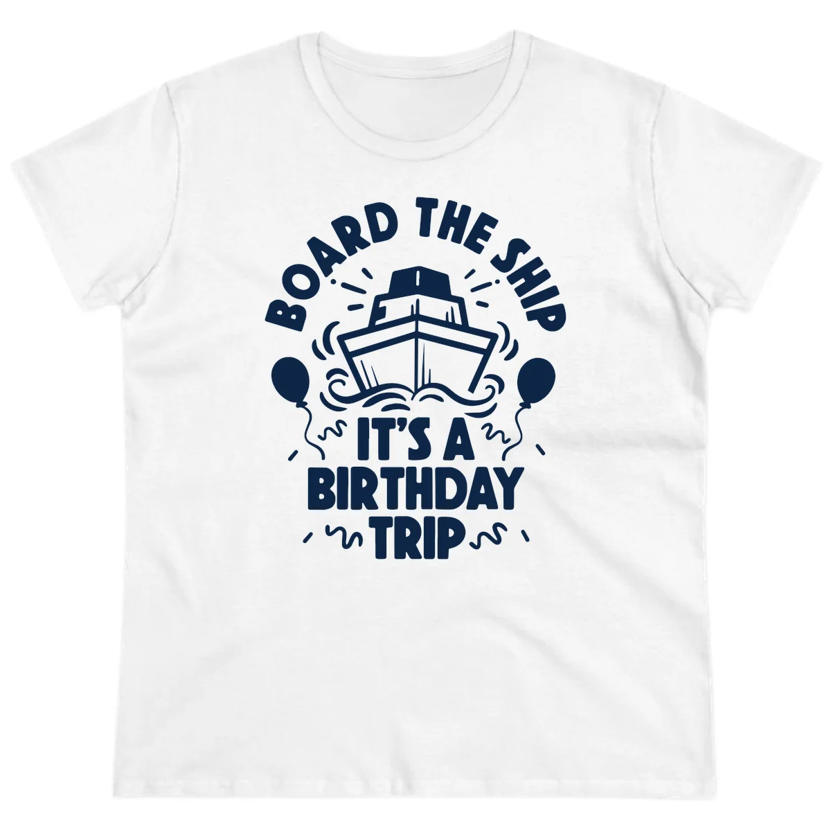 Aboard The Ship Birthday Trip Ladies Tee in White