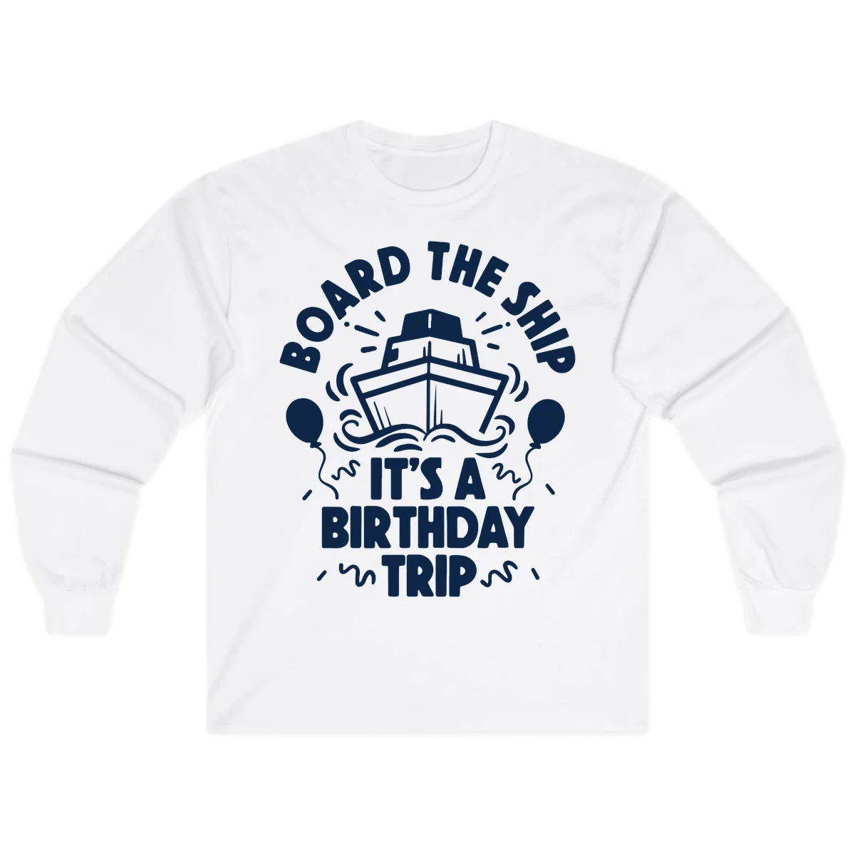 Aboard The Ship Birthday Trip Long Sleeve in White