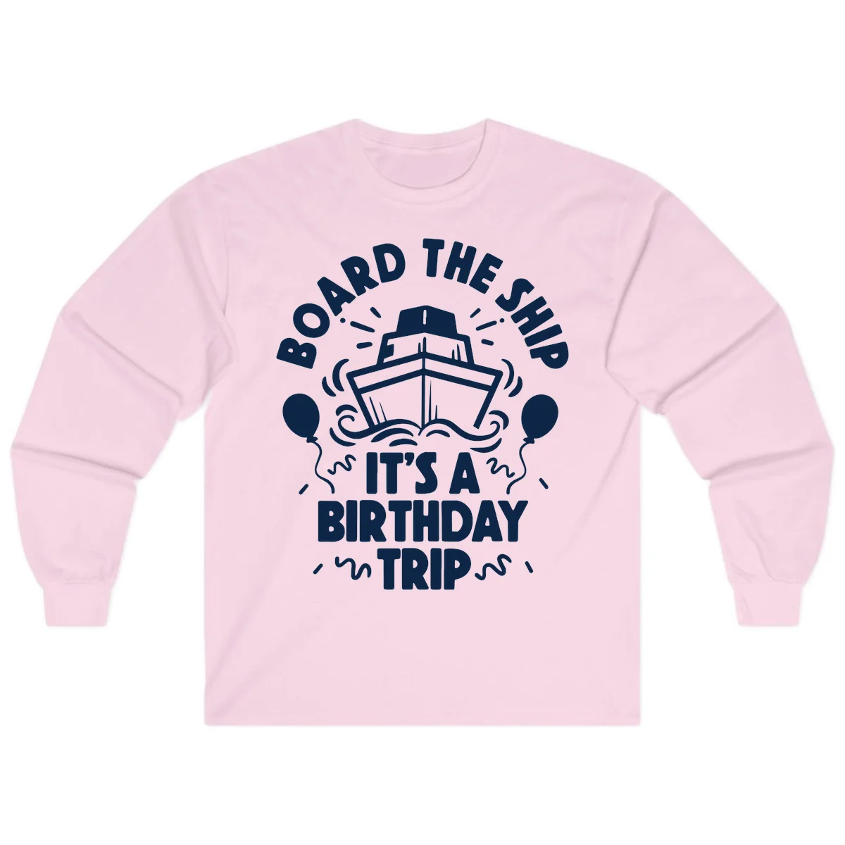 Aboard The Ship Birthday Trip Long Sleeve in Light Pink