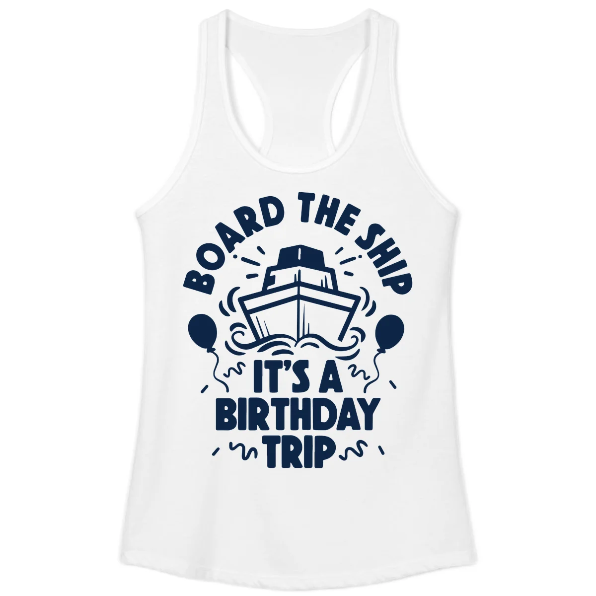 Aboard The Ship Birthday Trip Ladies Tank in White