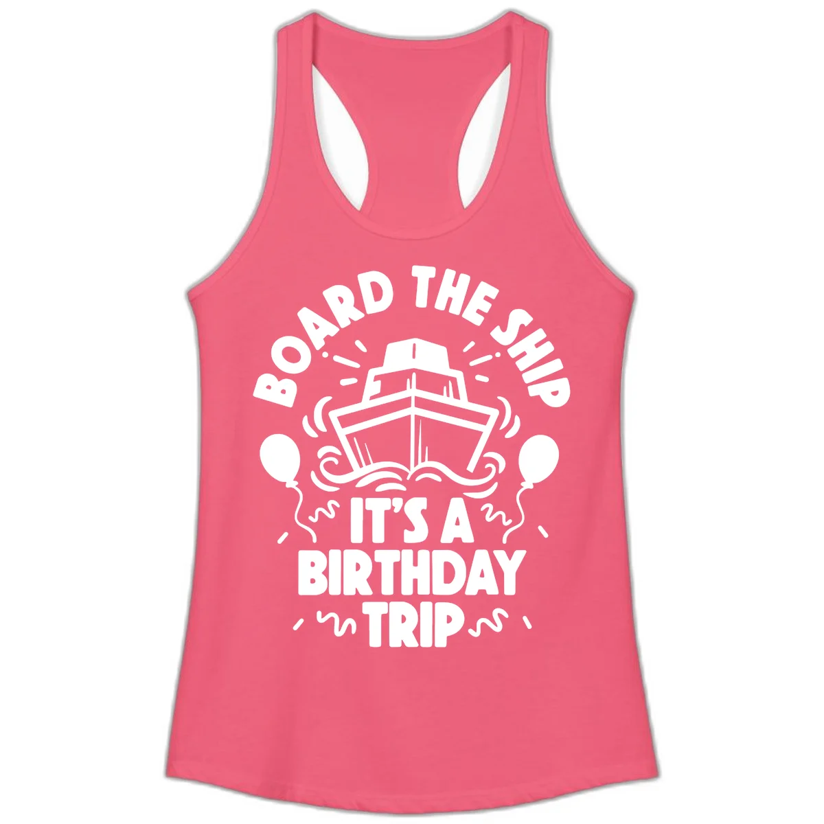Aboard The Ship Birthday Trip Ladies Tank in Hot Pink