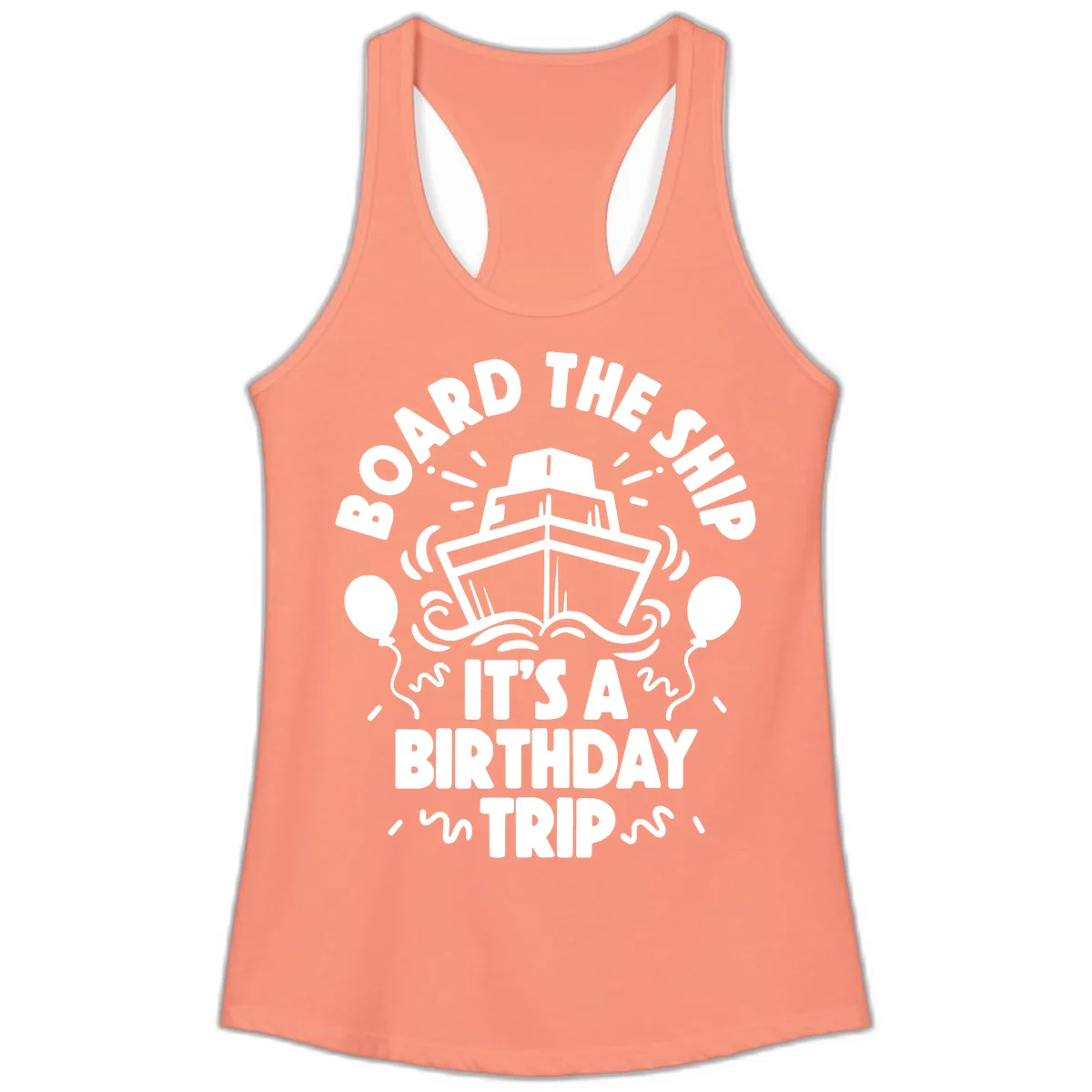 Aboard The Ship Birthday Trip Ladies Tank in Solid Light Orange