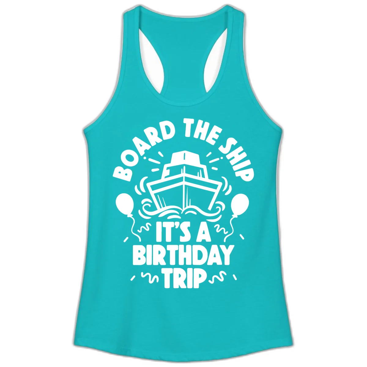 Aboard The Ship Birthday Trip Ladies Tank in Tahiti Blue