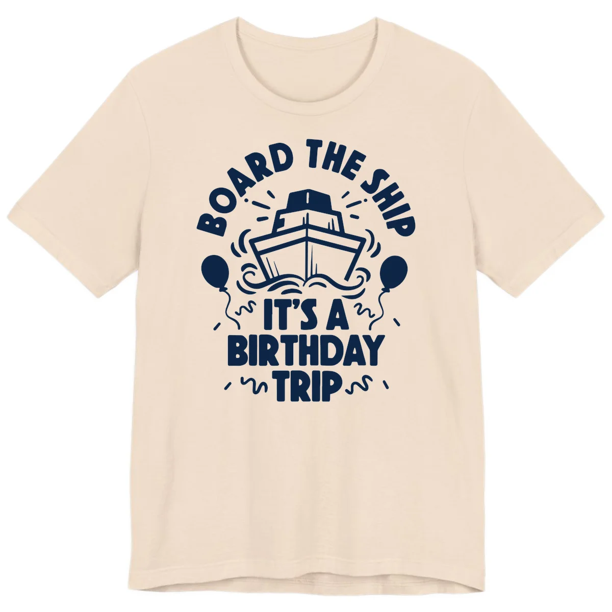 Aboard The Ship Birthday Trip Premium T-Shirt in Soft Cream