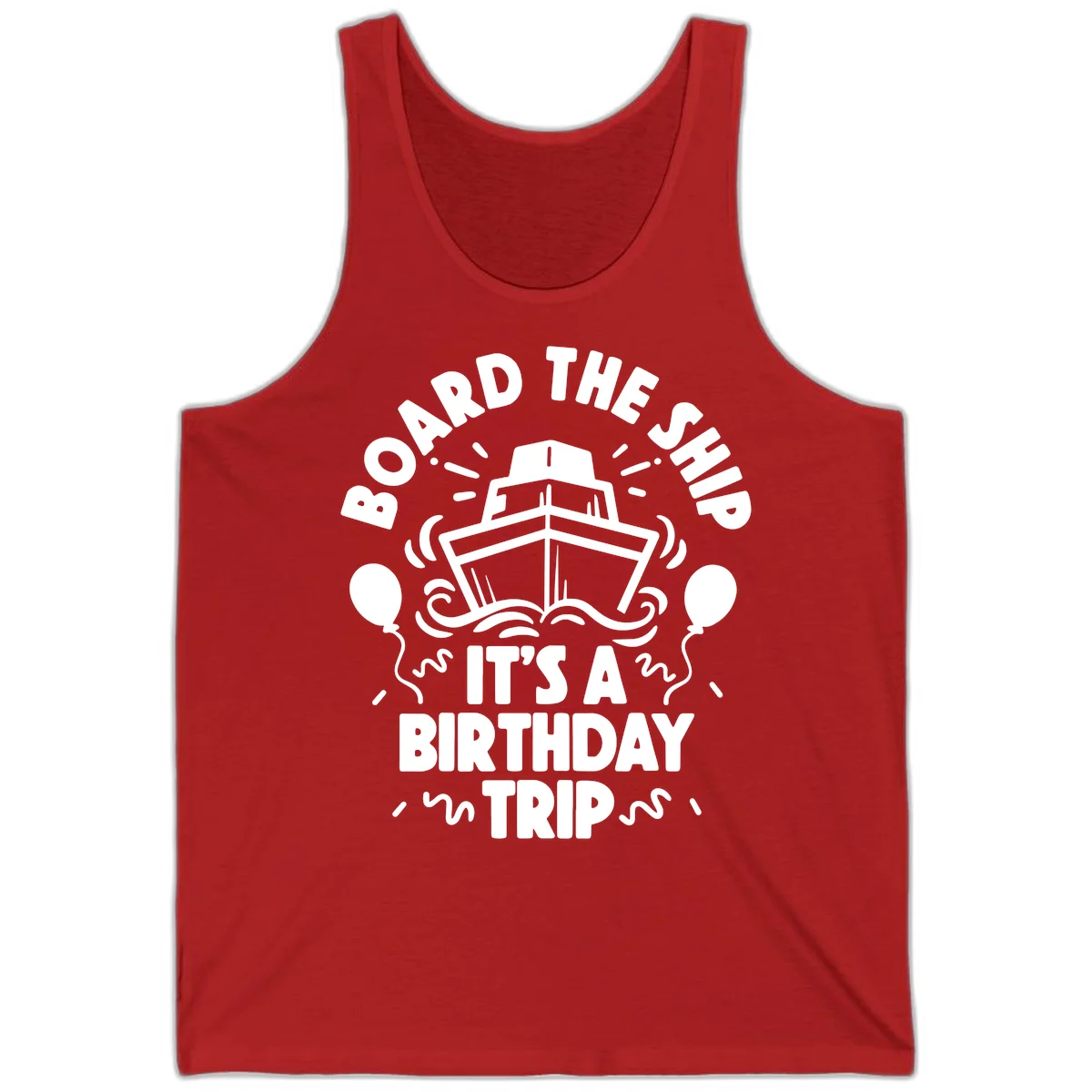 Aboard The Ship Birthday Trip Unisex Tank Top in Red