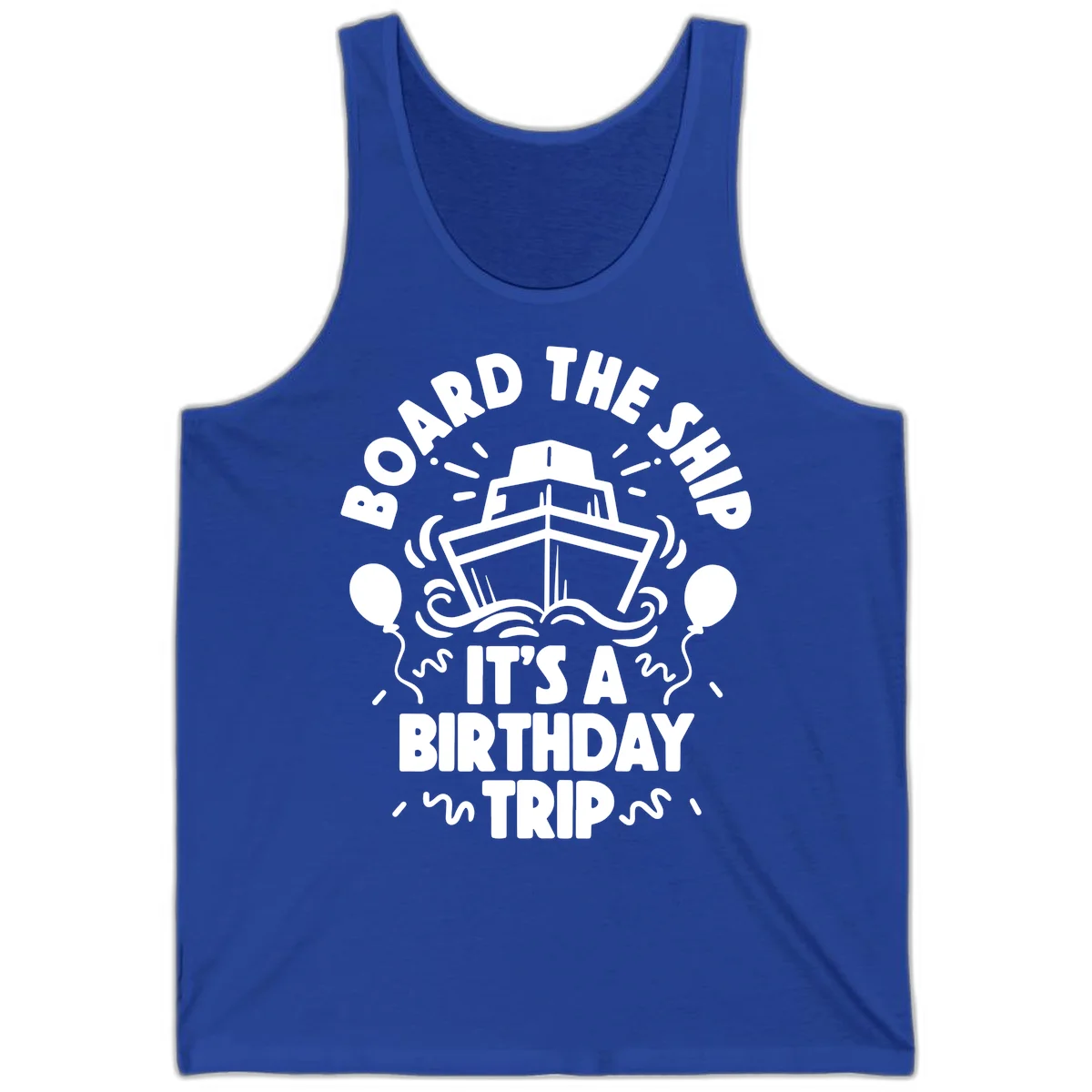 Aboard The Ship Birthday Trip Unisex Tank Top in True Royal