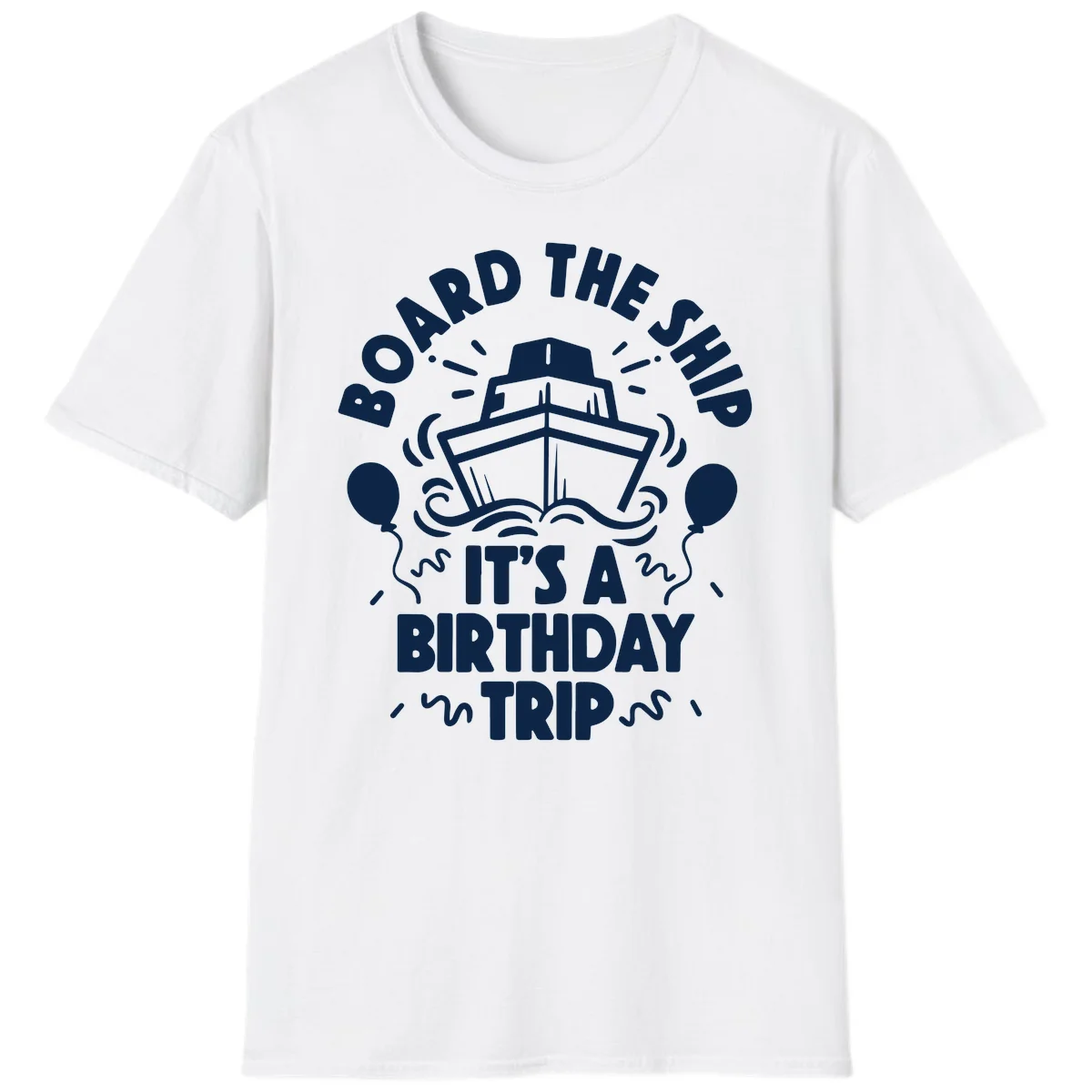 Aboard The Ship Birthday Trip Unisex T-Shirt in White