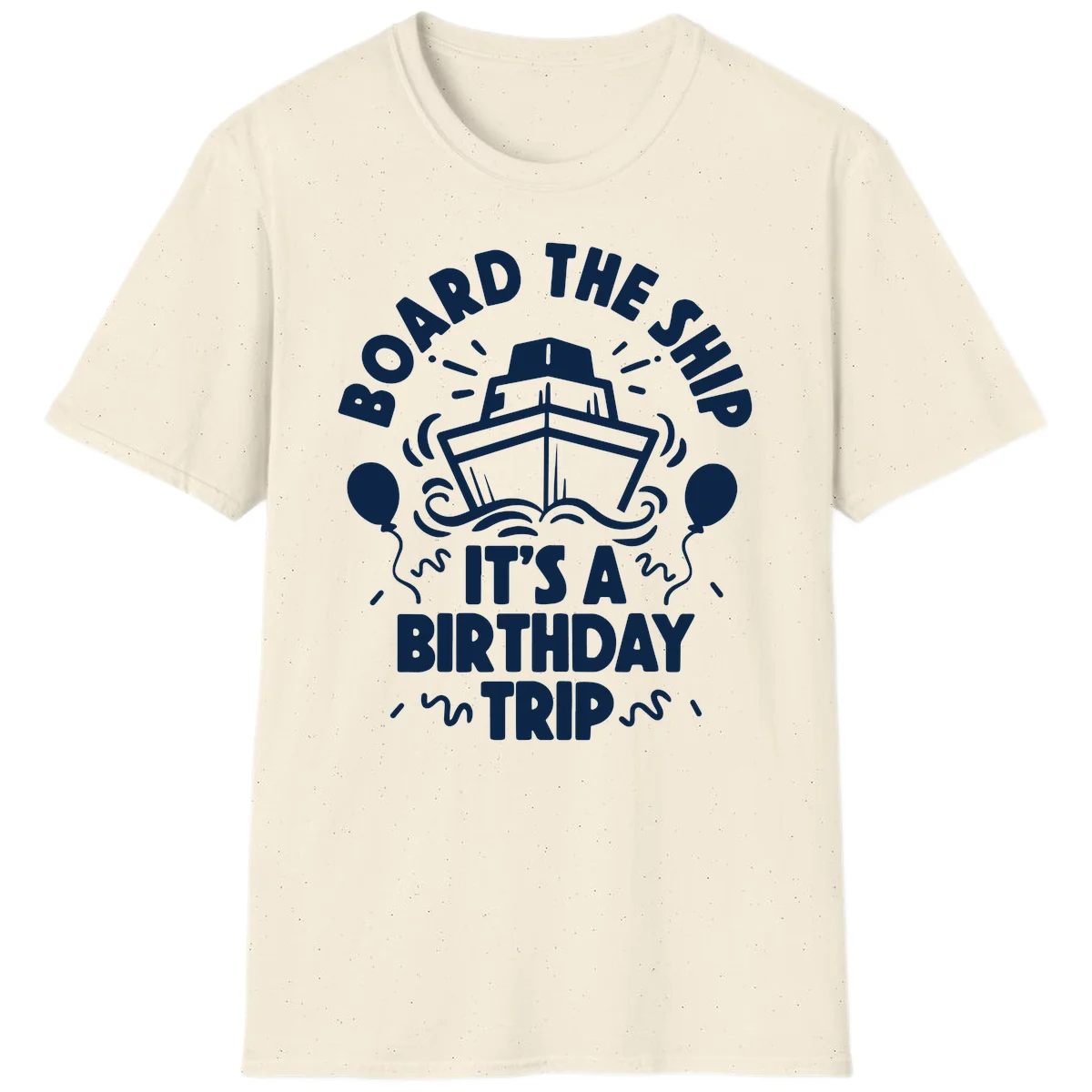 Aboard The Ship Birthday Trip Unisex T-Shirt in Natural