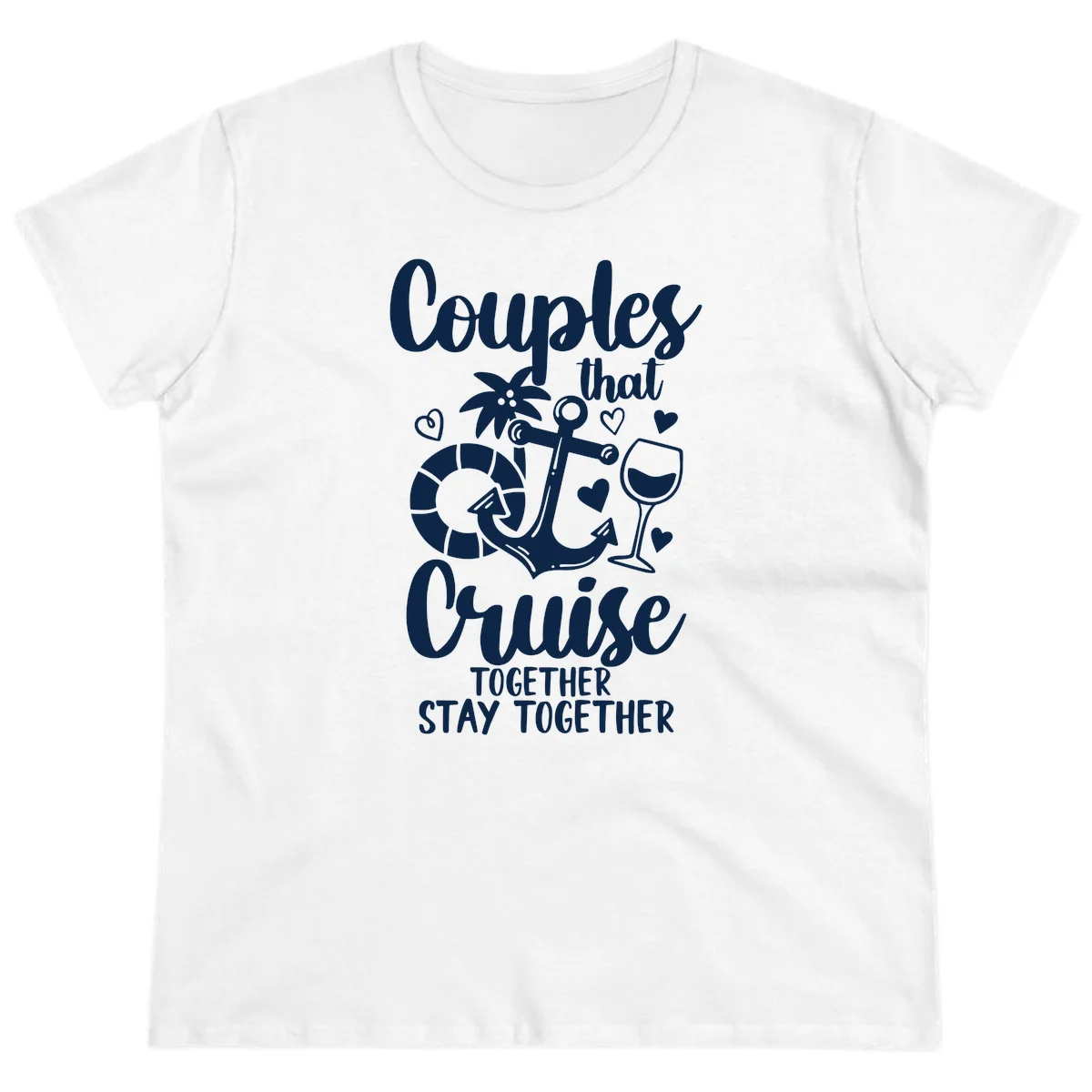 Couples That Cruise Together Ladies Tee in White