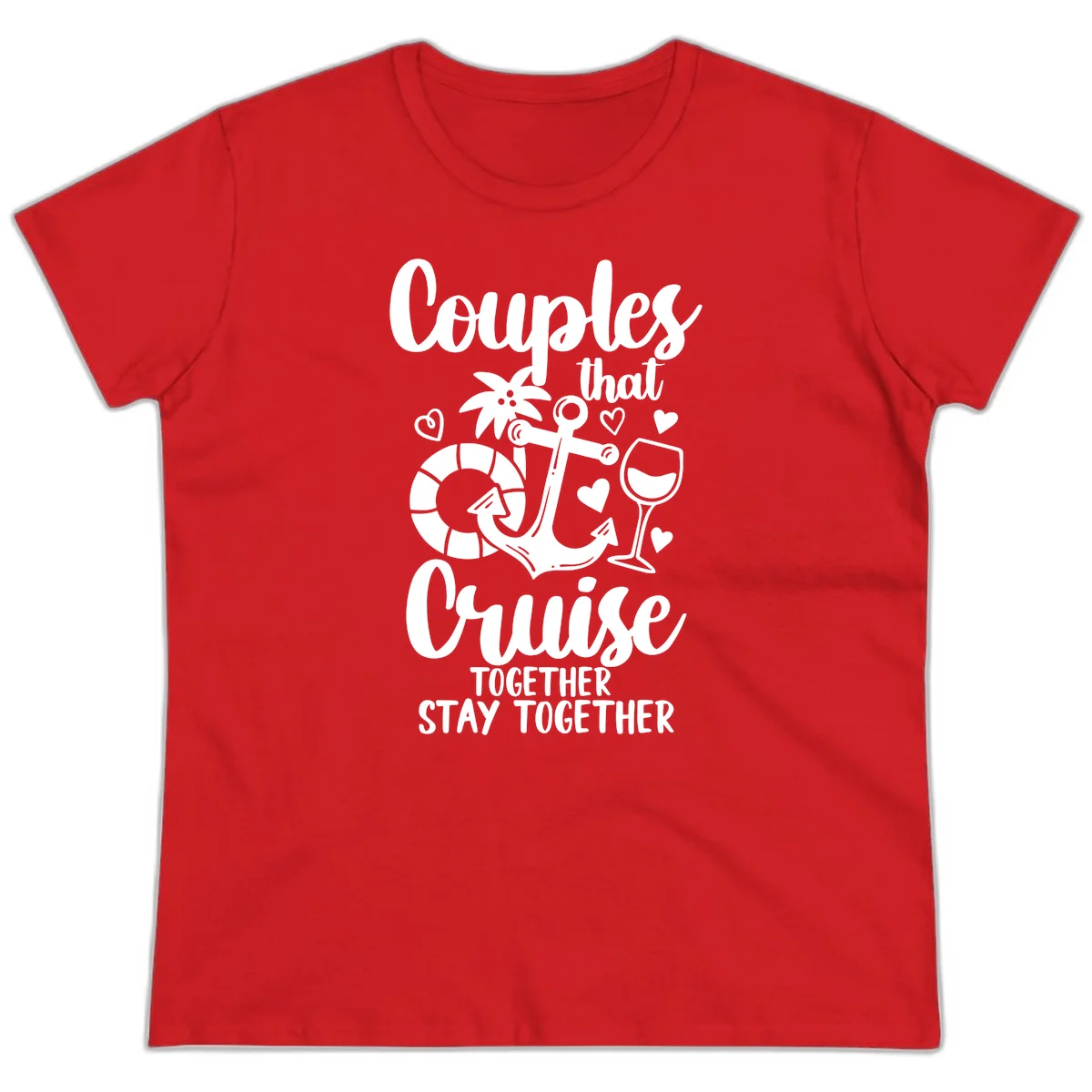 Couples That Cruise Together Ladies Tee in Red