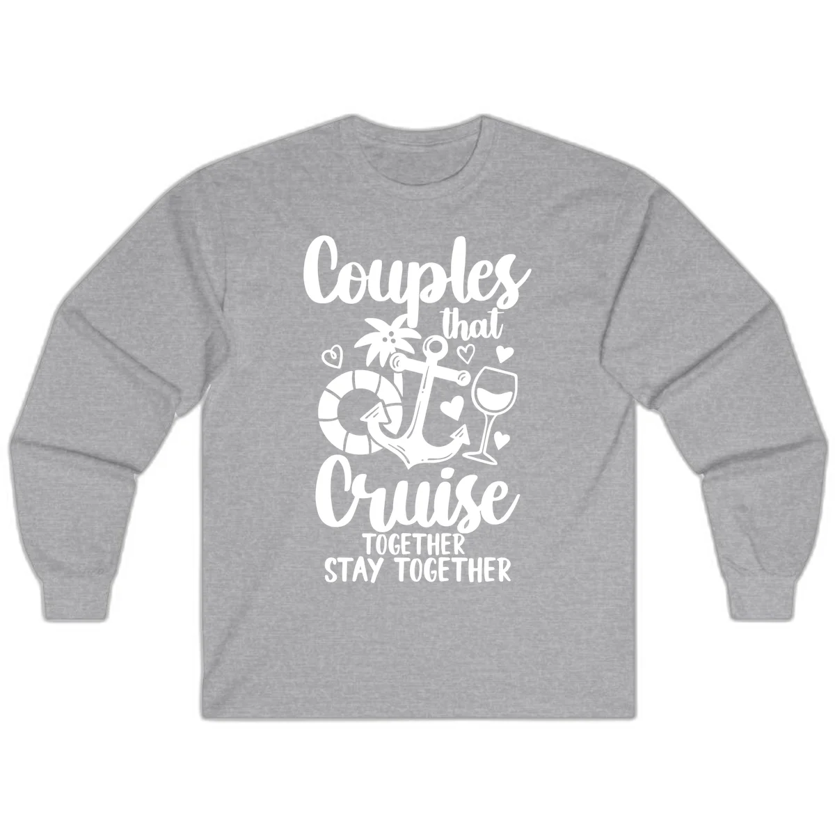 Couples That Cruise Together Long Sleeve in Sport Grey