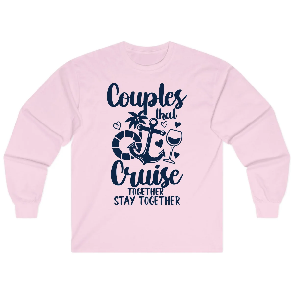 Couples That Cruise Together Long Sleeve in Light Pink
