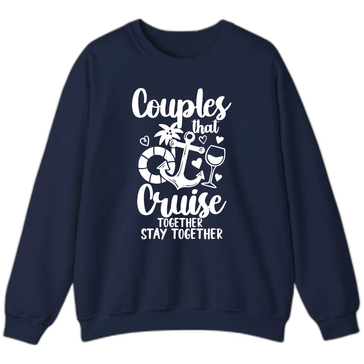 Couples That Cruise Together Sweatshirt in Navy