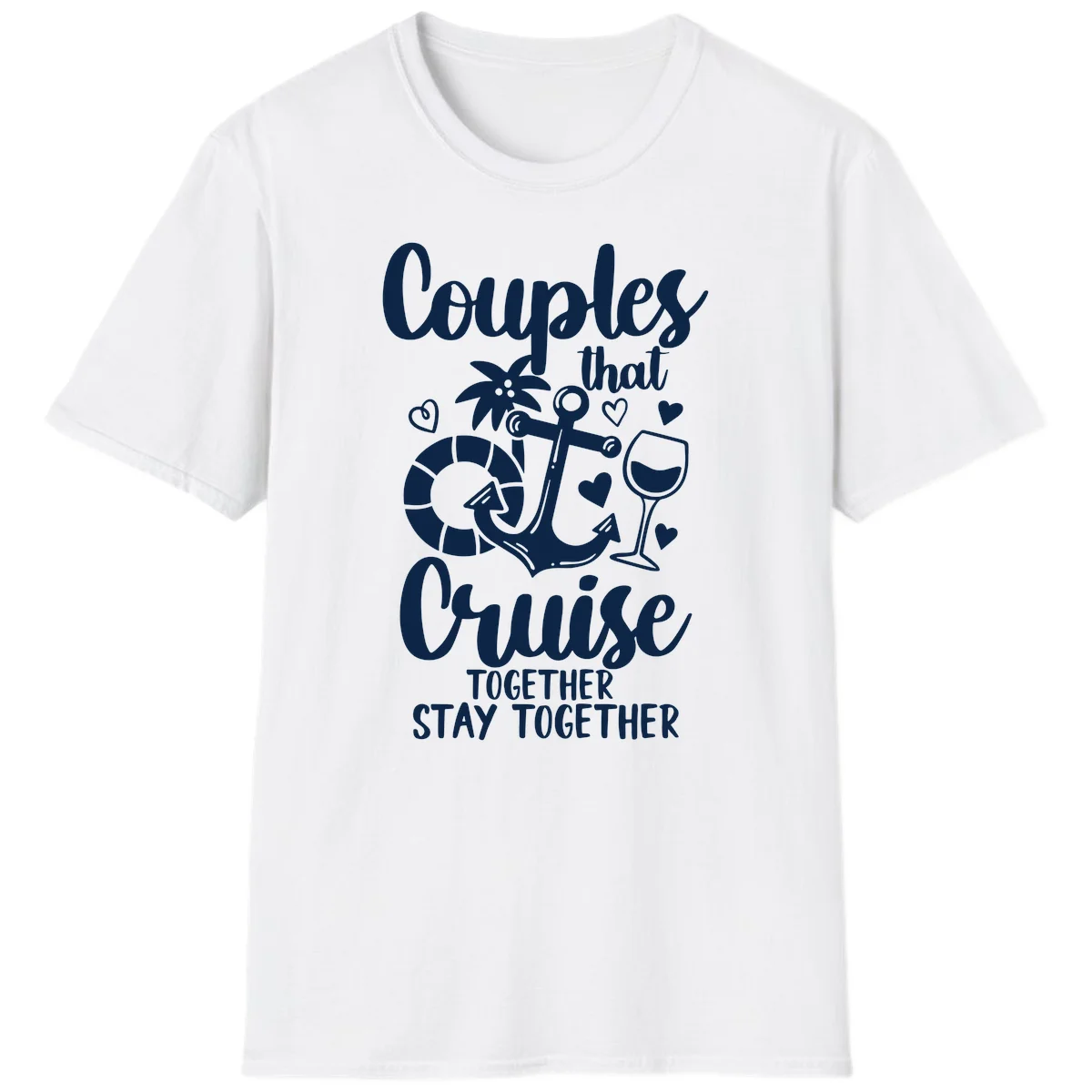 Couples That Cruise Together T-Shirt in White