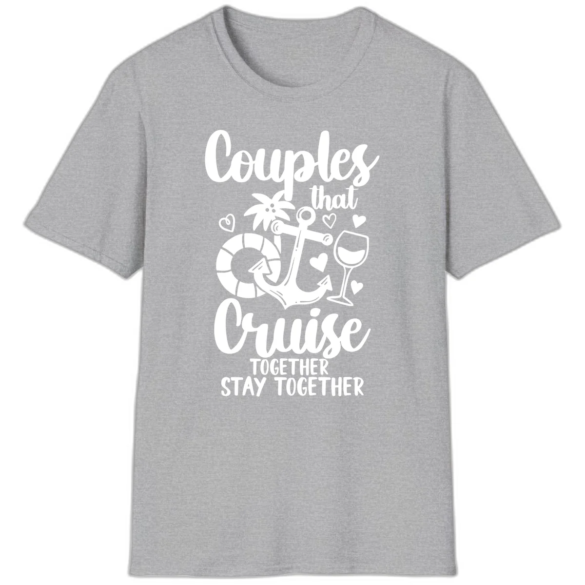 Couples That Cruise Together T-Shirt in Sport Grey
